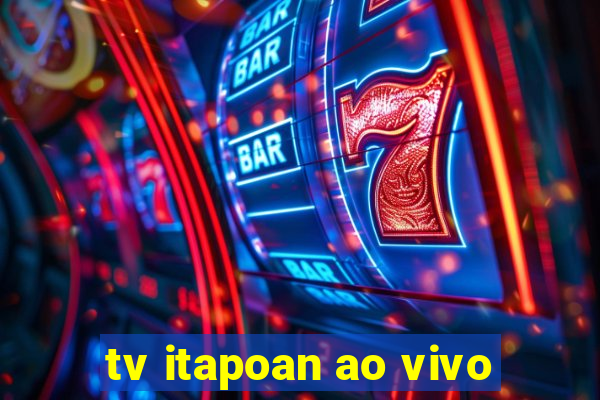 tv itapoan ao vivo